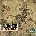 Patrice - Raw & uncut : live au zenith de paris