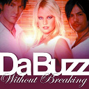 Da Buzz - Without breaking