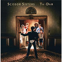 Scissor Sisters - Ta-dah