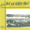Anders B&ouml;rje / Carl Jularbos Orkester / Greta Wassberg / Harry Brandelius / Sam Samsons Orkester / Sven Arefeldts Orkester / Ulla Billquist / Willard Ringstrands Orkester / Yngve Stoor / Yngve Stoors Orkester - Det var b&auml;ttre f&ouml;rr volym 3 b 1941-1945