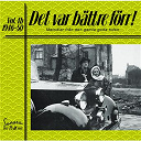 Allan Johanssons Orkester / Anders B&ouml;rje / Bertil Boo / Brita Borg / Carl Holmberg / Flickery Flies / Gunnar Hahns Orkester / G&ouml;sta Jonsson / Seymours Orkester / Sven Arefeldt Och Hans Lekkamrater / Sven Jarholts Orkester / &Aring;ke Gronberg / &Aring;ke Jelvings - Det var b&auml;ttre f&ouml;rr volym 4 b 1946-50