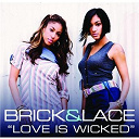 Brick / Lace - Love is wicked