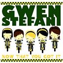 Gwen Stefani - Now that you got it