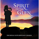 The Royal Scots Dragoon Guards - Spirit of the glen
