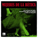 Adela La Chaqueta / Encarnaci&oacute;n Mar&iacute;n La Sallago / La Perla De Cadiz - Mujeres de la b&eacute;tica