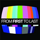 From First To Last - From first to last