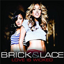 Brick / Lace - Love is wicked