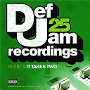 Case / Fabolous / Ja Rule / Ll Cool J / Method Man / Redman / Rihanna / Warren G - Def jam 25: volume 3 - it takes two pt 1