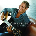 Michael Bolton - One world one love