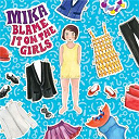 Mika - Blame it on the girls