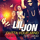 Lil Jon - Outta your mind