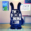 Two Door Cinema Club - Something good can work