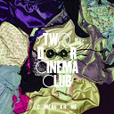 Two Door Cinema Club - Come back home
