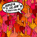 Diplo / Lil Jon - U don't like me
