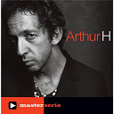 Arthur H - Master serie : arthur h