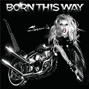 Lady Gaga - Born this way
