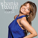 Shania Twain - Today is your day