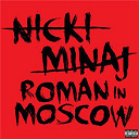 Nicki Minaj - Roman in moscow