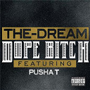 The Dream - Dope bitch