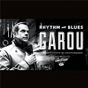 Garou - Rhythm and blues