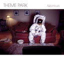 Theme Park - Two hours ep