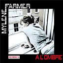 Myl&egrave;ne Farmer - A l'ombre