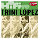 Trini Lopez - Rhino hi-five: trini lopez