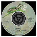 Bread - Everything i own / i don't love you (digital 45)