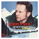 Simply Red - Love And The Russian Winter (Expanded)