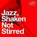 Dave Pike / Eddie Harris / Freddie Hubbard / Hank Crawford / Herbie Mann / Hubert Laws / Junior Mance / Les Mc Cann / Milt Jackson / Ray Charles / Shorty Rogers / St&eacute;phane Grappelli / Tamiko Jones - Atlantic 60th: jazz, shaken not stirred
