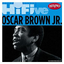 Oscar Brown Jr. - Rhino hi-five: oscar brown jr.