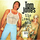 Tom Jones - The lead and how to swing it