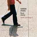 Robbie Rivera - Float away (remix package 2)