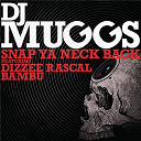 Dj Muggs - Snap ya neck back