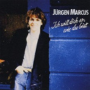 J&uuml;rgen Marcus - Ich Will Dich So, Wie Du Bist