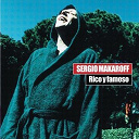 Sergio Makaroff - Rico y famoso