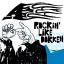 A - Rockin like dokken