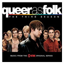 Broken Social Scene / Cassius / Divine / Gioia / Iio / Matthew Good / Murk Vs. Kristine W. / Namtrak Vs. Chris Zippel / Pete Townshend / Sneaker Pimps / The Roc Project / Underworld / Yoko Ono - Queer as folk: the third season (music from the original showtime series)