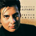 Marcelo Alvarez - French tenor arias