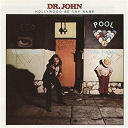 Dr John - Hollywood be thy name