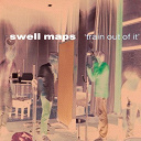 Swell Maps - Train out of it