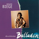 Holger Biege - Die sch&ouml;nsten balladen