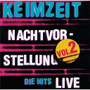 Keimzeit - Nachtvorstellung - die hits live vol. 2