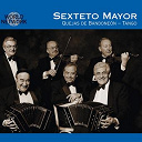 Sexeto Mayor / Sexteto Mayor - Quejas de bandoneon