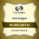 Kim Hopper - The cross said it all (studio track)