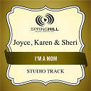 Joyce / Karen / Sheri - I'm a mom (studio track)