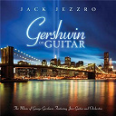 Jack Jezzro - Gershwin on guitar - gershwin classics featuring guitar and orchestra