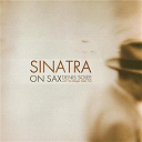 Denis Solee - Sinatra on sax: instrumental jazz tribute to frank sinatra