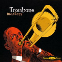 Al Grey / Benny Green / Bill Harris / Bob Brookmeyer / Curtis Fuller / Dicky Wells / Frank Rosolino / J.c. Higginbotham / Jack Teagarden / Jay Jay Johnson / Jimmy Cleveland / Jimmy Knepper / Kai Winding / Kid Ory / Lawrence Brown / Tommy Dorsey / Trummy Young / Vic Dickenson - Trombone masters