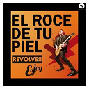 Revolver - El roce de tu piel (enjoy revolver)